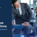 Learn how to choose the right executive hiring firm for faster leadership hires and better long-term fit.
