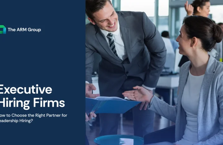 Learn how to choose the right executive hiring firm for faster leadership hires and better long-term fit.