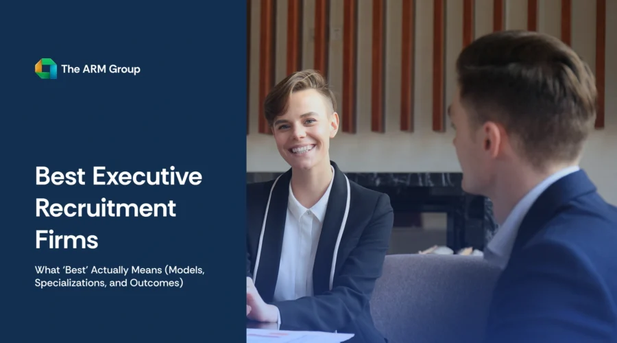 Learn what makes the best executive recruitment firms, including models, specialisations, and outcomes, to choose the right partner.